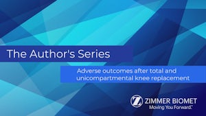 The Author's Series: Adverse outcomes after total and unicompartmental knee replacement
